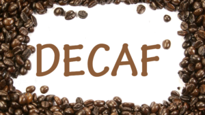 decaf coffee